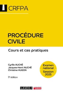 Procédure civile - CRFPA - Examen national Session 2025 : Cours et cas pratiques (5e édition)