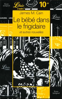 Bebe dans le frigidaire & autres nouvelles (le)