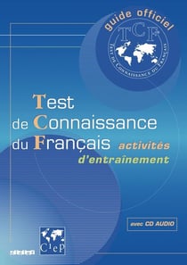 Test de connaissance du Français (TCF) - Activités d'entraînement - Livre + didierfle.app