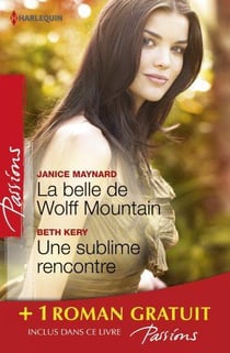 La belle de Wolff Mountain - une sublime rencontre - des roses rouges pour Lisa