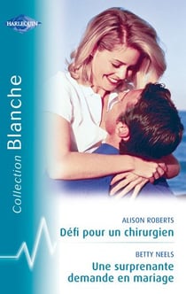 Défi pour un chirurgien - une surprenante demande en mariage