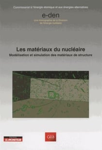 Les matériaux du nucléaire - modélisation et simulation des matériaux de structure