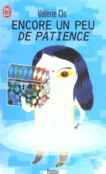 Encore un peu de patience
