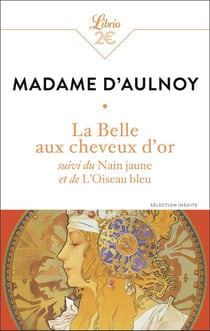 La Belle aux cheveux d'or - Nain jaune - L'oiseau bleu