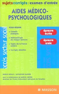 Concours d'entree aides medico-psychologiques - sujets corriges