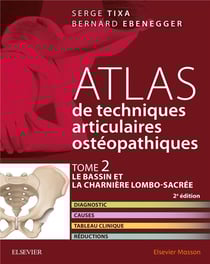 Atlas de techniques ostéopathiques. Tome 2 - le bassin et la charnière lombo-sacrée.