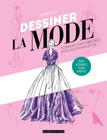 Dessiner la mode : techniques par étapes, astuce de styling effects