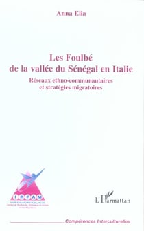 Les Foulbé de la vallée du Sénégal en Italie - réseaux ethno-communautaires et stratégies migratoires