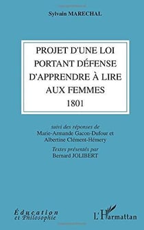 Projet d'une loi portant défense d'apprendre à lire aux femmes - 1801