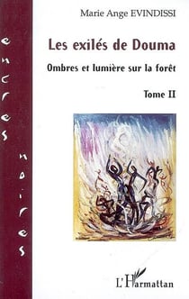 Les exilés de Douma - ombres et lumières sur la forêt t.2