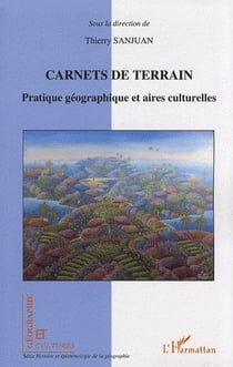 Revue géographie et cultures : carnets de terrain - pratique géographique et aires culturelles