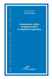 Collectif Tome 27 : urbanisation, effets d'agglomération et disparités régionales