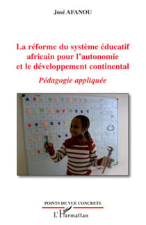 La réforme du système éducatif africain pour l'autonomie et le développement continental - pédagogie appliquée