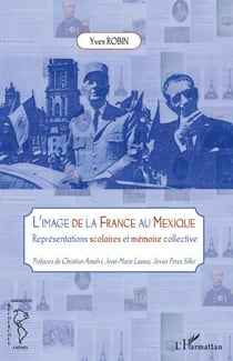 Image de la France au Mexique - représentations scolaires et mémoire collective