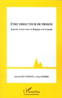 Être directeur de prison - regards croisés entre la Belgique et le Canada