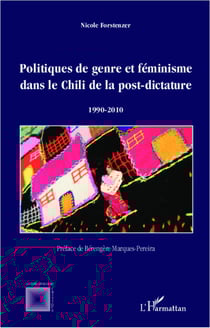 Politiques de genre et féminisme dans le Chili de la post dictature - 1990-2010