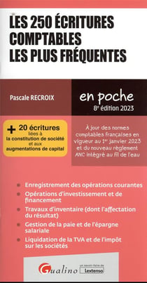 Les 250 écritures comptables les plus fréquentes : + 20 écritures liées à la constitution de société et aux augmentations de capital (8e édition)