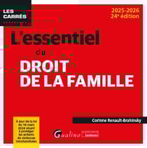 L'essentiel du droit de la famille (édition 2025/2026)