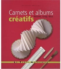 Carnets et albums creatifs - relikures, scrap, deco