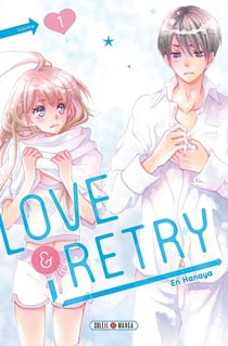 Love & retry Tome 1