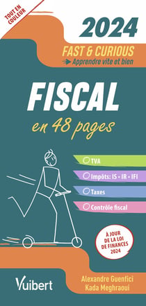 Fast & curious : Fiscal (édition 2024)