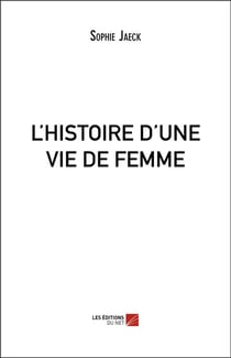 L'histoire d'une vie de femme