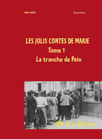 Les jolis contes de marie - la tranche de pain