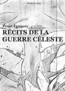 Projet egrégore - récits de la guerre céleste