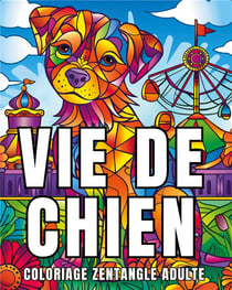 Vie de chien : Coloriage zentangle adulte