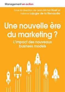Une nouvelle ère du marketing ? l'impact des nouveaux business models