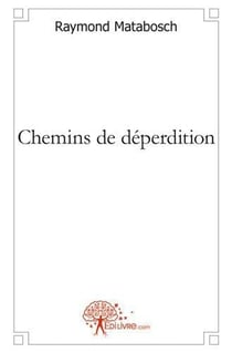 Chemins de deperdition - un chemin vers soi-meme
