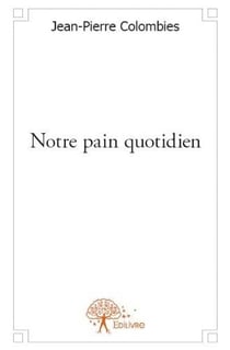 Notre pain quotidien