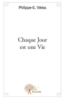Chaque jour est une vie
