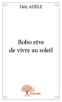 Bobo rêve de vivre au soleil