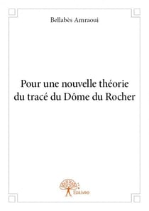 Pour une nouvelle théorie du trace du dôme du rocher