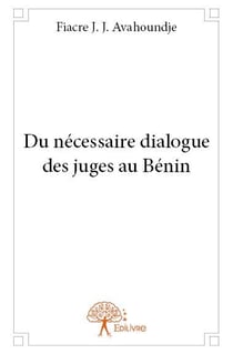 Du nécessaire dialogue des juges au bénin