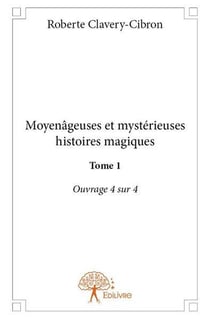 Moyenâgeuses et mystérieuses histoires magiques - Tome 1
