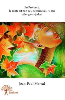 En provence, le conte est bon de 7 secondes a 177 ans et les galets jadent