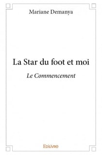 La star du foot et moi - le commencement