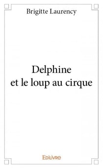 Delphine et le loup au cirque