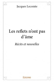 Les reflets n'ont pas d'âme