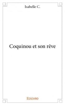 Coquinou et son rêve