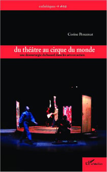 Du théâtre au cirque du monde - une dramaturgie du hasard dans les arts en action