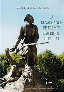 La renaissance de l'armée d'Afrique 1942-1943