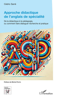Approche didactique de l'anglais de spécialité : De la didactique à la pédagogie,  ou comment faire dialoguer recherche et pratique
