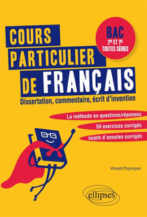 Cours particulier de français - bac seconde et première toutes series - dissertation, commentaire, écrit d'invention
