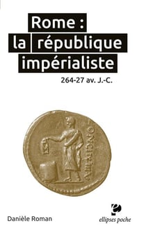 Rome : la république impérialiste - 264-27 av. J.-C.