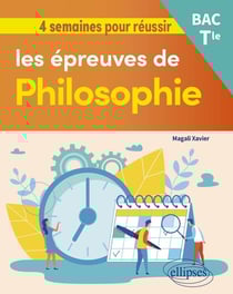 4 semaines pour réussir les épreuves de Philosophie : Terminale
