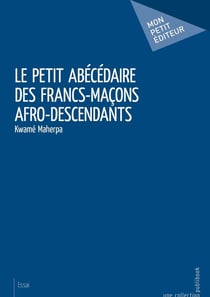 Le Petit abécédaire des francs-maçons afro-descendants