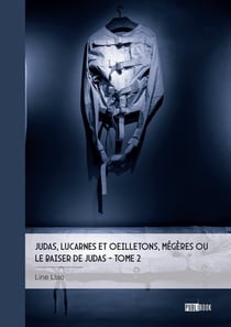 Judas, lucarnes et oeilletons, Mégères ou  Le baiser de Judas - Tome 2
